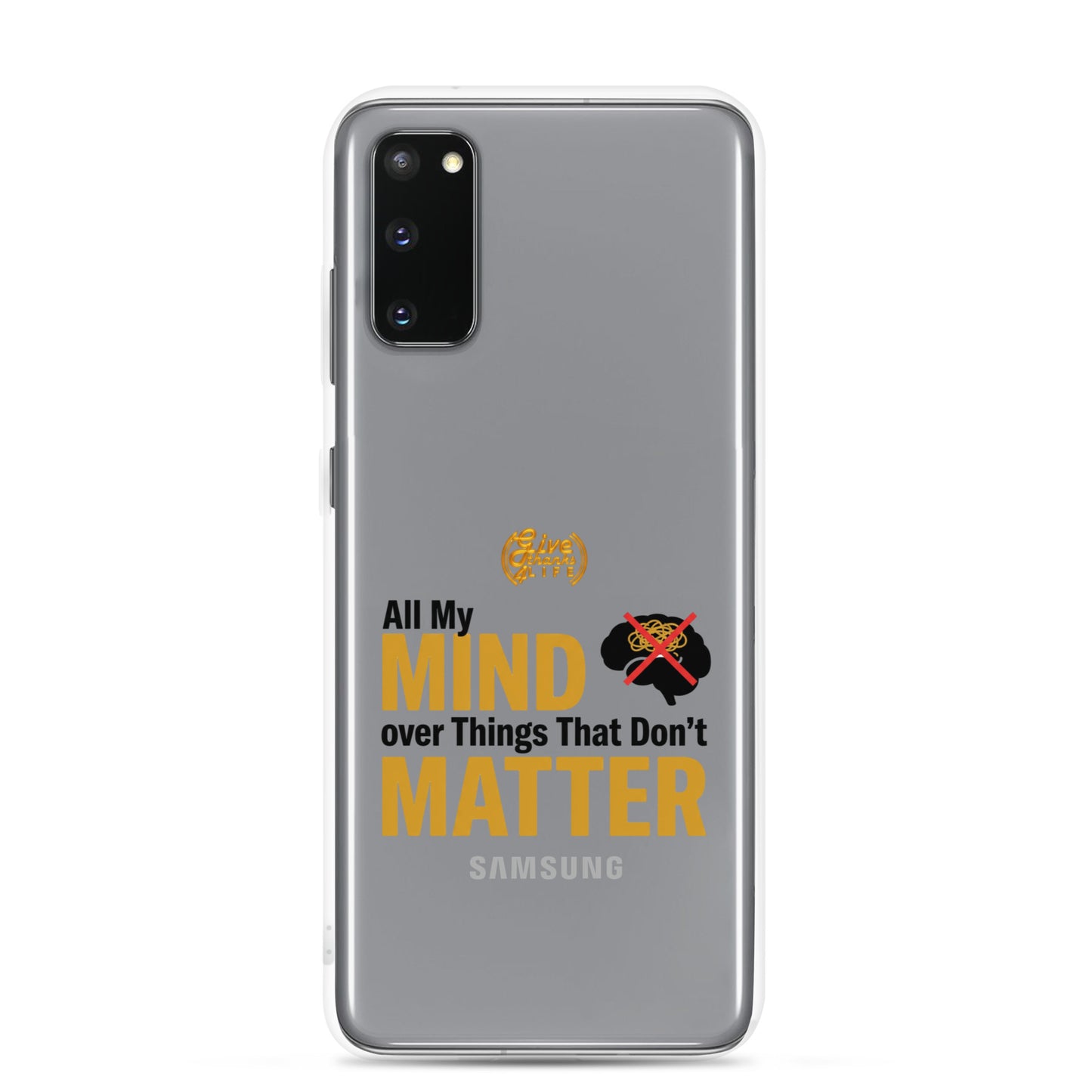 Samsung phone case with motivational quote on a white background
