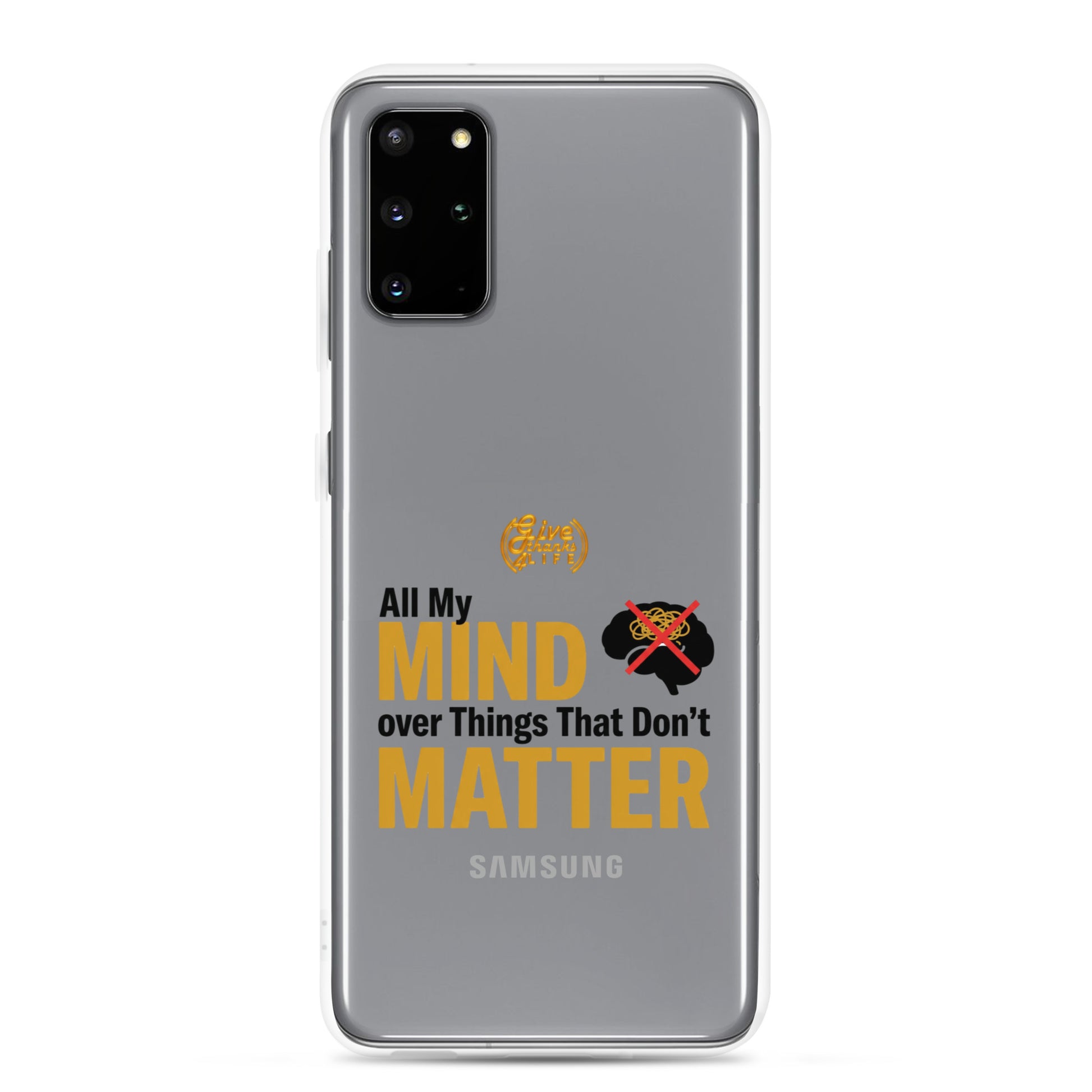 Samsung phone case with motivational quote on a white background