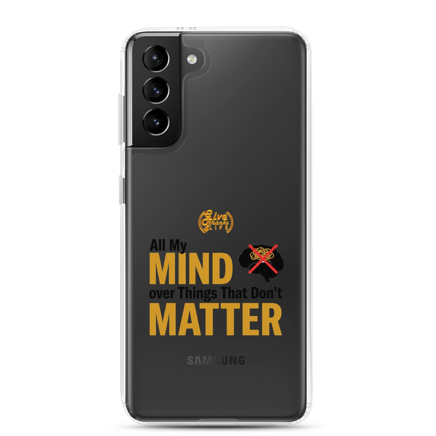 Samsung phone case with motivational quote on a white background