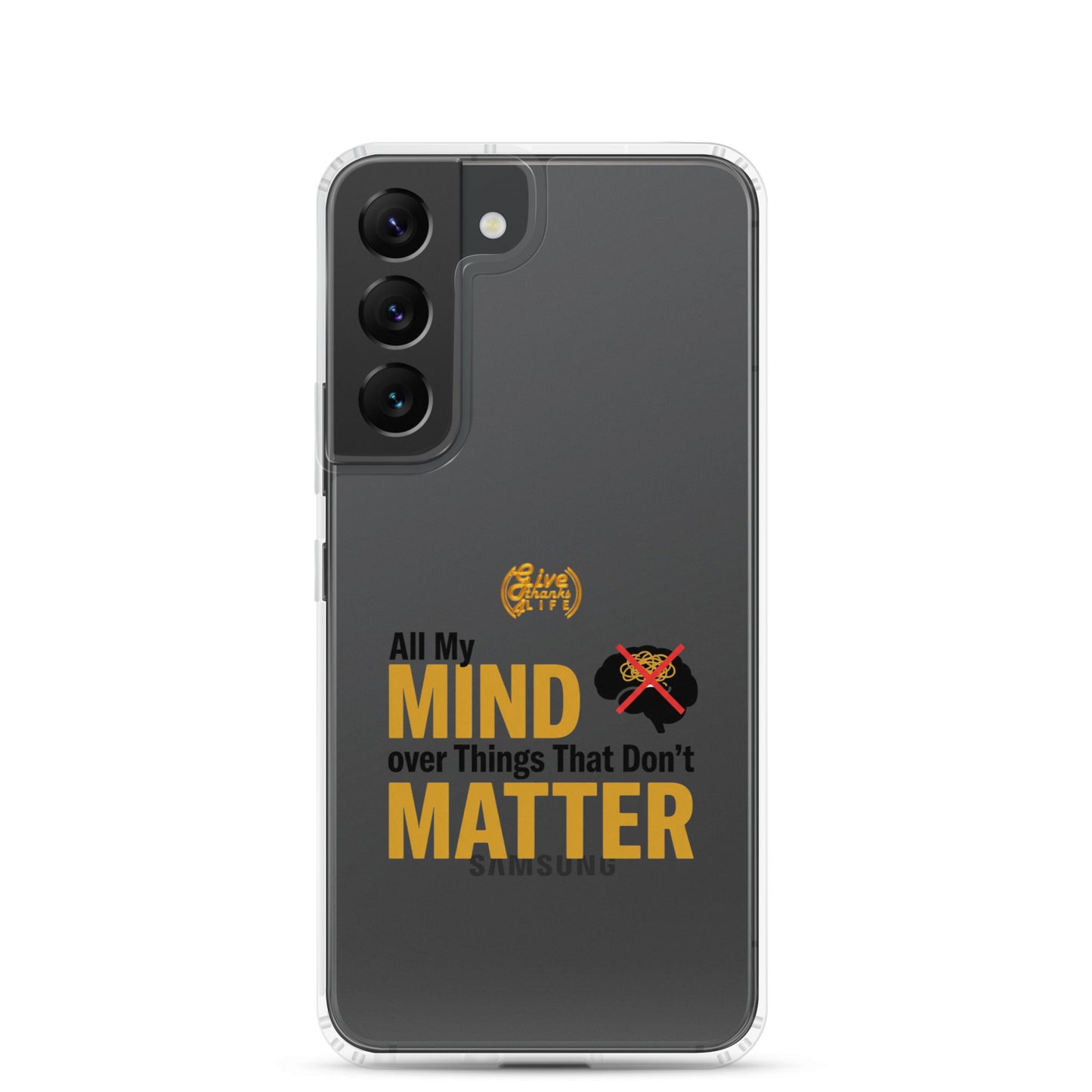 Phone case with text 'All My Mind over Things That Don't Matter' on a gray background