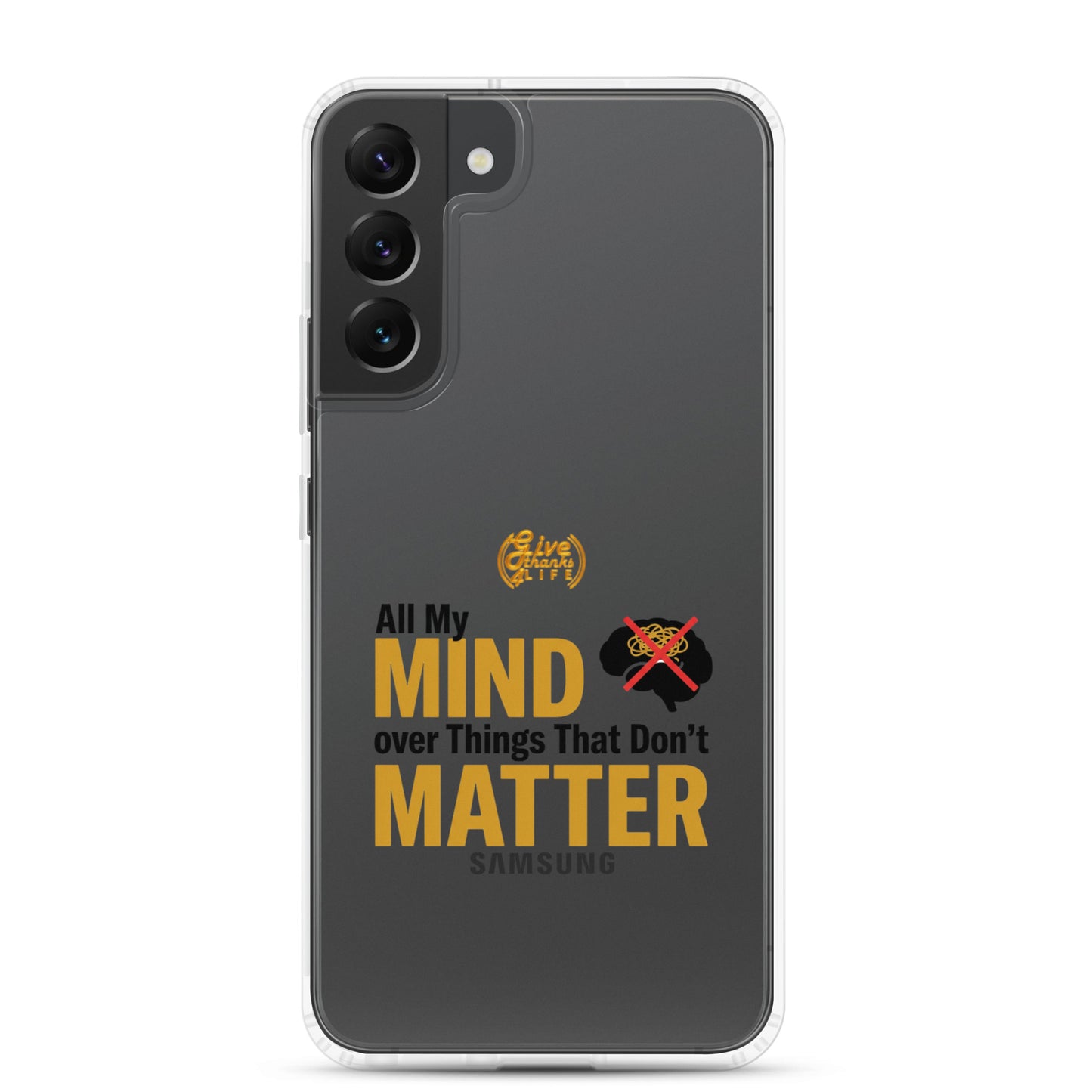 Phone case with text 'All My Mind over Things That Don't Matter' on a white background