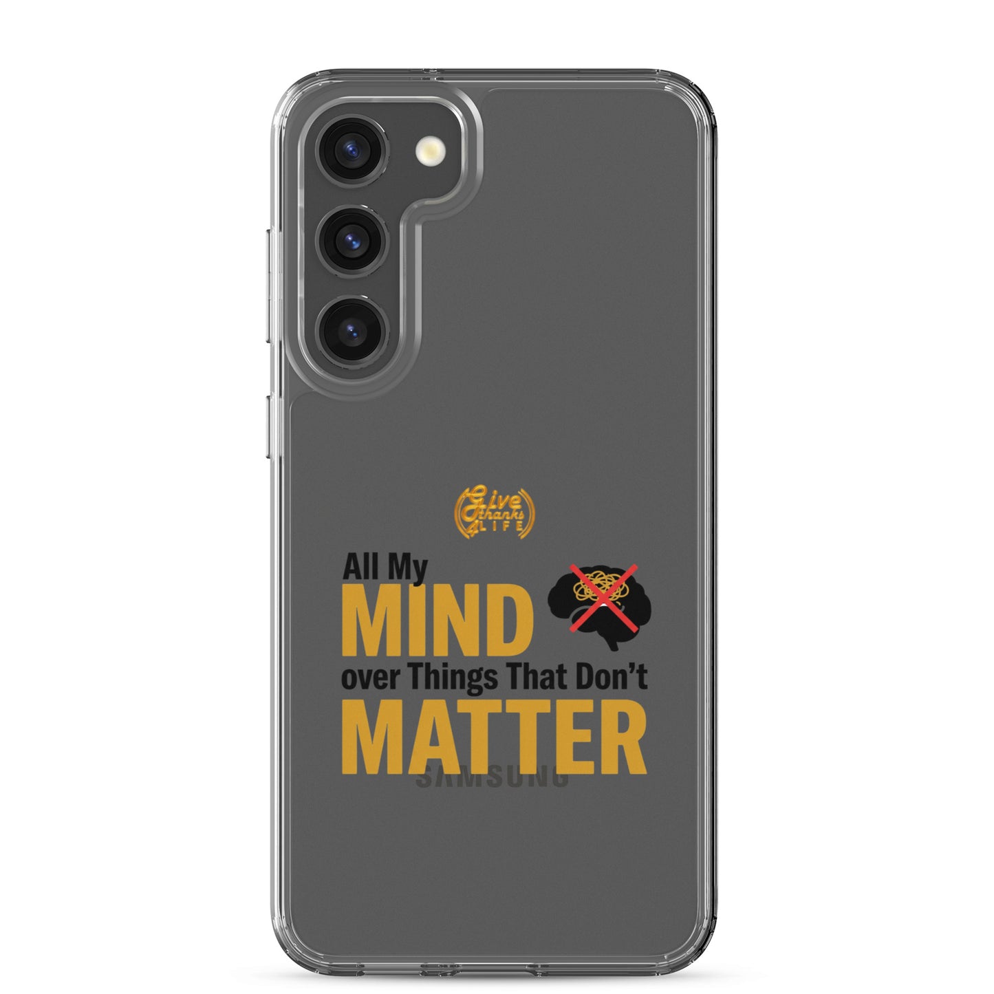 Phone case with text 'All My Mind over Things That Don't Matter' on a gray background