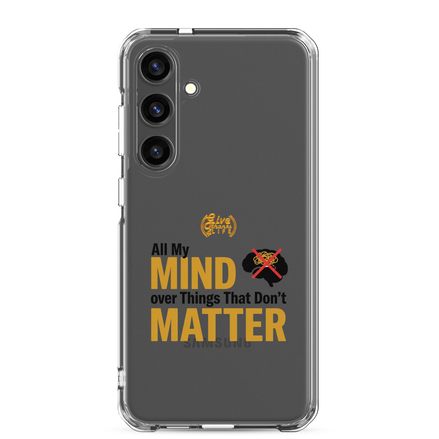 Phone case with text 'All My Mind over Things That Don't Matter' on a clear background