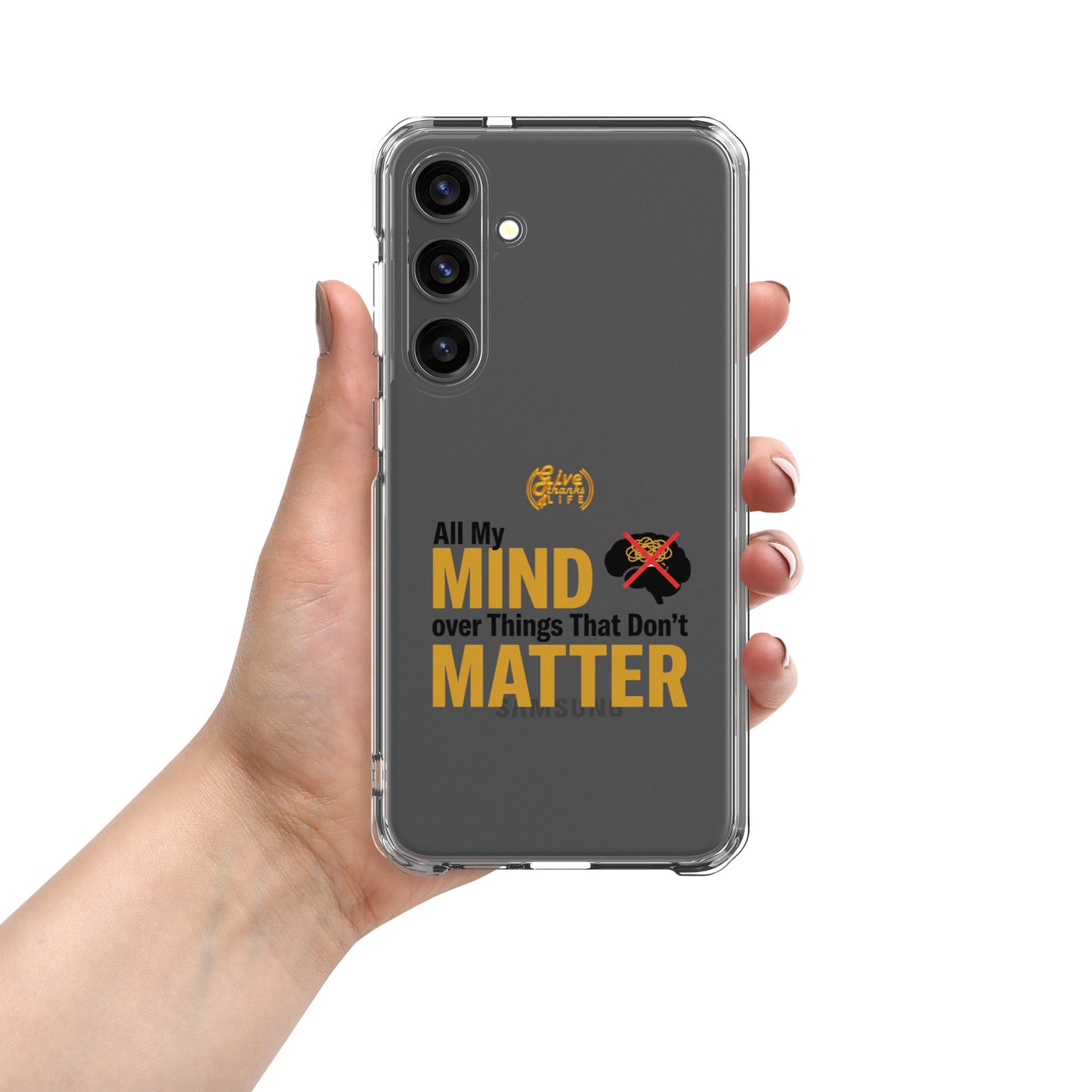Phone case with 'All My Mind over Things That Don't Matter' text held by a hand